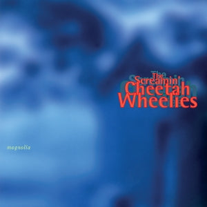 Screamin' Cheetah Wheelies – Magnolia (1LP, Coloured Vinyl, Reissue)