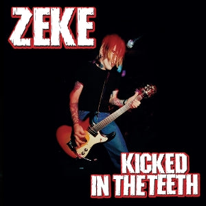 Zeke – Kicked In the Teeth (1LP, Coloured Vinyl, Reissue)