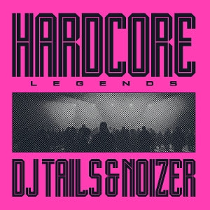 DJ Tails & Noizer – Hardcore Legends (1LP, Coloured Vinyl)