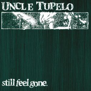 Uncle Tupelo – Still Feel Gone vinyl