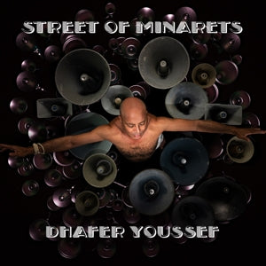 Dhafer Youssef – Street of Minarets (1 CD)
