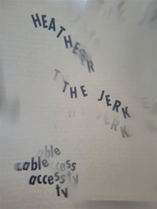 Heather the Jerk – Cable Access Tv vinyl