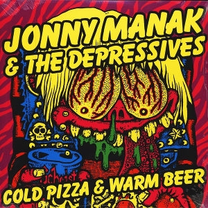 Jonny Manak & Depressives – Cold Pizza and Warm Beer (1LP Vinyl)