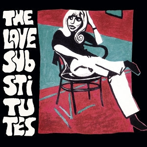 Love Substitutes – Meet the Love Substitues While the House is On Fire (2LP Vinyl)