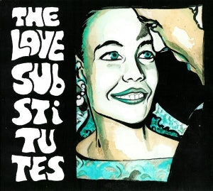 Love Substitutes – More Songs About Hangovers and Sailors vinyl