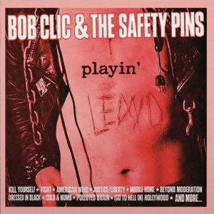 Bob & the Safety Pins – Playin'lewd (1LP Vinyl)