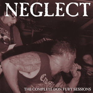 Neglect – The Complete Don Fury Sessions vinyl