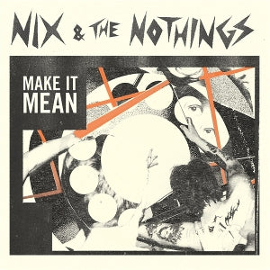 Nix & the Nothings – Make It Up (1LP Vinyl)