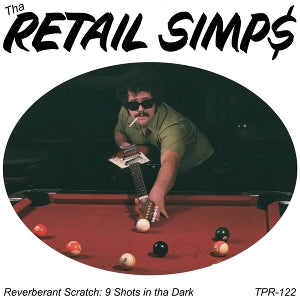 Retail Simps – Reverberant Scratch: 9 Shots In the Dark (1CD)