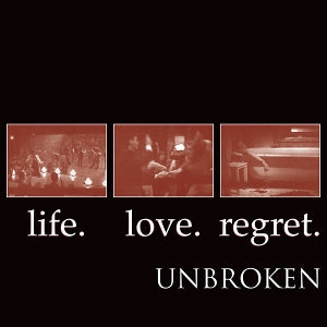 Unbroken – Life.Love.Regret (1LP, Coloured Vinyl)