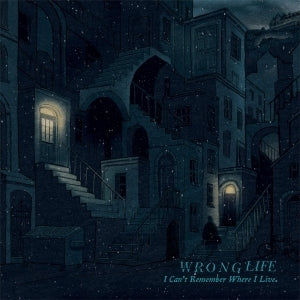 Wrong Life – I Can't Remember Where I Live (1LP Vinyl)