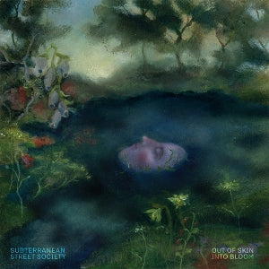 Subterranean Street Society – Out of Skin, Into Bloom (1CD)