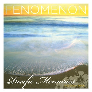 Fenomenon – Pacific Memories: the Early Tapes (1 CD)