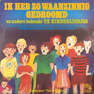 Kinderkoor The Chicklets – Ik Heb Zo Waanzinnig Gedroomd: voorhoes