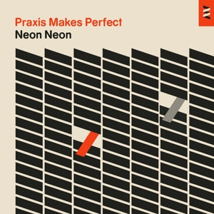 Neon Neon – Praxis Makes Perfect cd