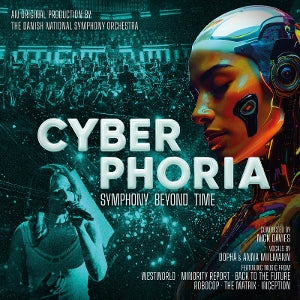 Danish National Symphony Orchestra & Nick Davies – Cyberphoria - Symphony Beyond Time (1CD)