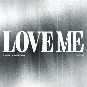 Shownu X Hyungwon (Monsta X) – Love Me (1CD)