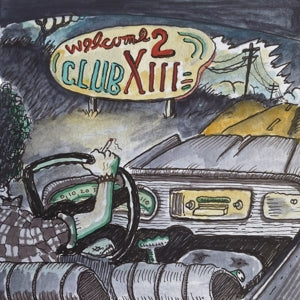 Drive-By Truckers – Welcome 2 Club Xiii (1LP Vinyl)