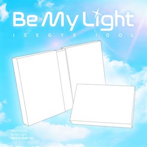 Isegye Idol – Be My Light (1 CD)