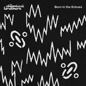 The Chemical Brothers – Born In the Echoes (2LP, farbiges Vinyl)