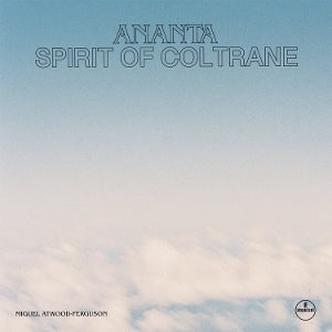 Miguel Atwood-Ferguson – Ananta: Spirit of Coltrane (1LP Vinyl)