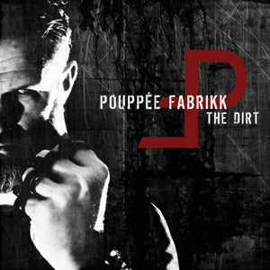 Pouppee Fabrikk – Dirt (1LP Vinyl)
