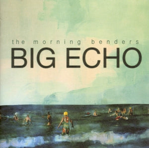 Morning Benders – Big Echo (1CD)