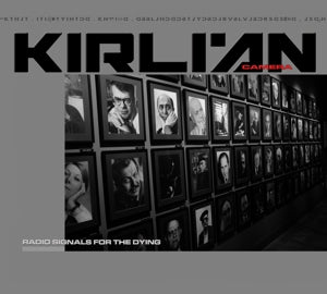 Kirlian Camera – Radio Signals For the Dying (2CD)