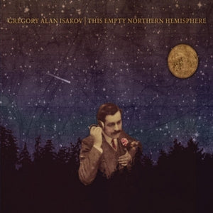 Isakov, Gregory Alan – This Empty Northern Hemisphere cd