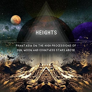 Heights – Phantasia über die hohen Prozessionen der Sonne (1CD)