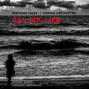 Haus, Mathias – All My Life cd