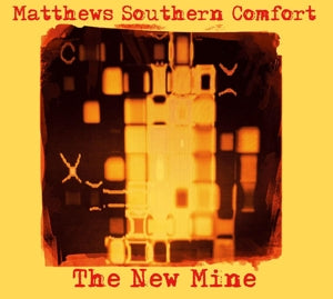 Matthews Southern Comfort – New Mine cd