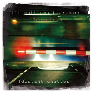 Matthews Baartmans Conspiracy – Distant Chatter cd