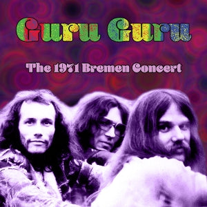 Guru Guru – Das Bremen-Konzert von 1971 (1 CD)