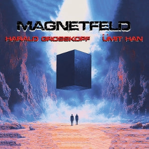 Harald Grosskopf & Umit Han – Magnetfeld (1CD)