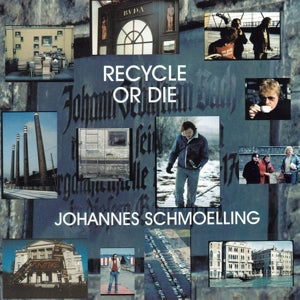 Johannes Schmoelling – Recycle or Die (1 CD)