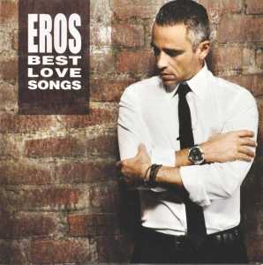 Eros Ramazzotti – Eros Best Love Songs (2CD)