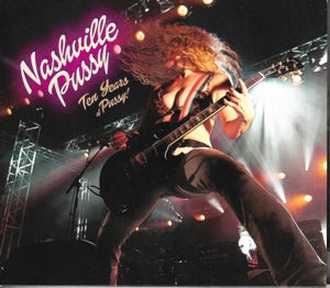 Nashville Pussy – Ten Years of Pussy (2CD)