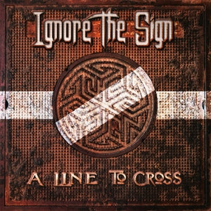 Ignore the Sign – A Line To Cross cd