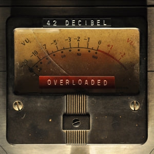 42 Decibel – Overloaded (1LP Vinyl)