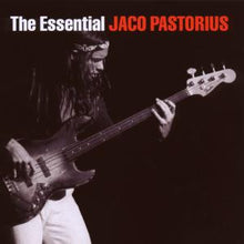 Pastorius, Jaco – The Essential Jaco Pastorius cd