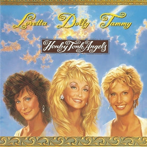 Dolly Parton & Loretta Lynn & Tammy Wynette – Honky Tonk Angels (1CD)