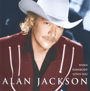 Jackson, Alan – When Somebody Loves You cd