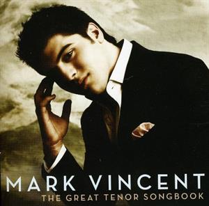 Mark Vincent – Great Tenor Songbook (1CD)