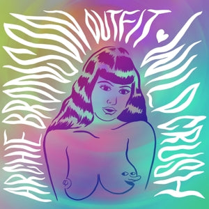 Archie Bronson Outfit – Wild Crush (1CD)