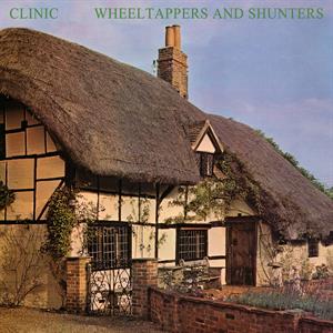 Clinic – Wheeltappers and Shunters vinyl