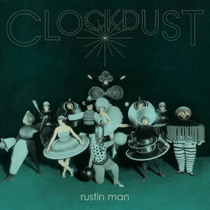 Rustin Man – Clockdust vinyl