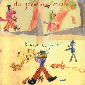 Wyatt, Robert – His Greatest Misses (2LP Vinyl)