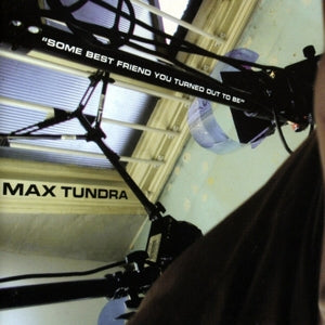 Max Tundra – Some Best Friend You Turned Out To Be (1 LP, farbiges Vinyl)