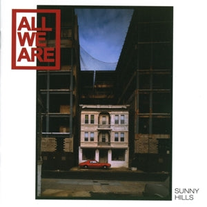All We Are – Sunny Hills (1-CD)
